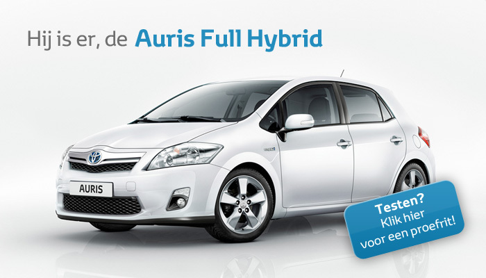Hij is er, de Auris Full Hybrid
Testen? Klik hier voor een proefrit!